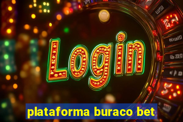 plataforma buraco bet